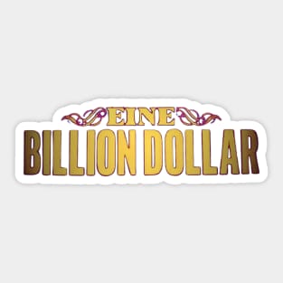 eine - one billion dollar tv series graphic design Sticker